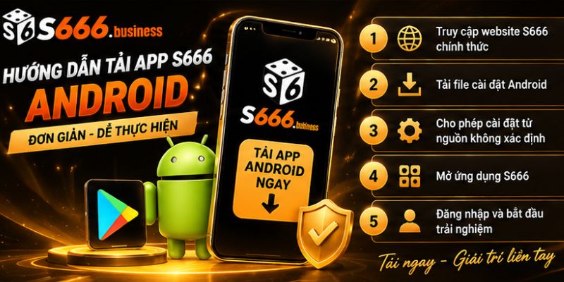 Hướng dẫn tải app S666 Android